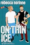 On Thin Ice: A M/M Hockey Romance (Maine Marauders Hockey Series Book 1)