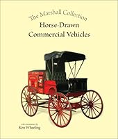 The Marshall Collection Horse Drawn Commercial Vehicles 1882199073 Book Cover