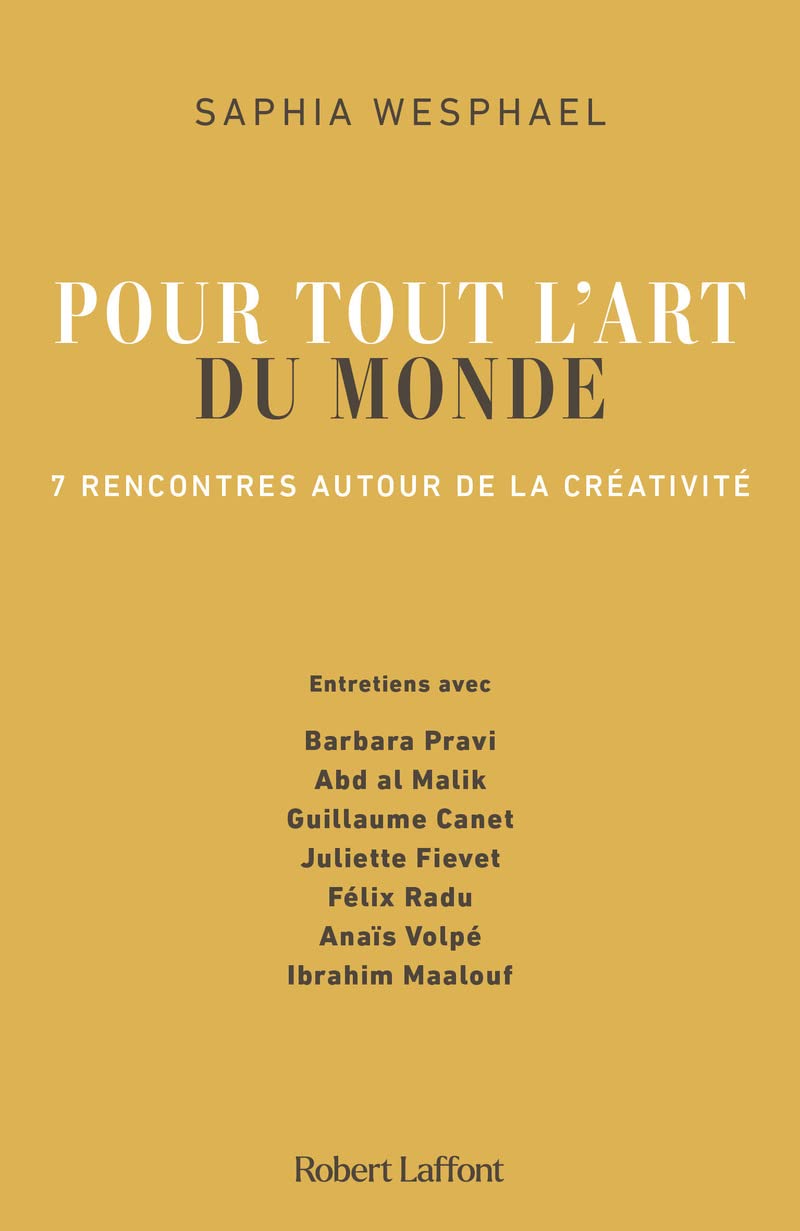 Pour tout l'art du monde - 7 rencontres autour de la créativité