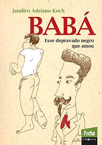 Babá: esse depravado negro que amou