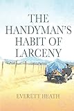 the handyman's habit of larceny (english edition)