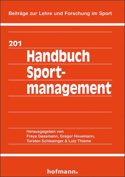 Handbuch Sportmanagement (Beiträge zur Lehre und Forschung im Sport)