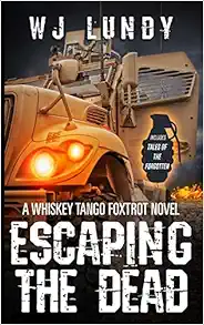 Escaping The Dead: WHISKEY TANGO FOXTROT VOL 1 and 2 book cover