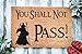 You Shall Not Pass Door Mat | Geek Chic Doormat | Nerdy Housewarming Gift | Premium Quality, Thick 100% Coir Coconut Husk Front stk 1407