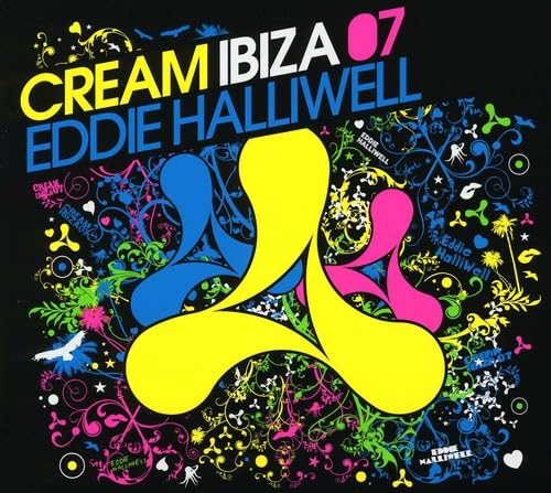 Cream Ibiza 07: Mixed By Eddie Halliwell [Audio CD] Various Artists; Tim DeLaughter; Jody Wisternoff; Jim Pepper; John Acquaviva; Nick Muir; Steve Helstrip; Stefano Pulga; Steve Angello; Christophe Hoeffel; Tim Healy; Lifelike; Ben Lost; Luciano Ninzatti; Sebastien Leger; Gez Dewar; Phil Johnston; Laidback Luke; Jon Gurd; Paul Webster; Dave Spoon; John O'Callaghan; DJ Mehdi; Robert Stevenson; Richard Durand; Giuseppe Ottaviani; Ran Shani and Pete Martin & the Versatile Keys