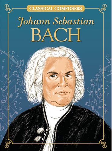 Johann Sebastian Bach (Classical Composers)