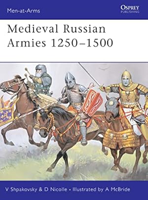 Medieval Russian Armies 1250 - 1500 (Men-At-Arms)