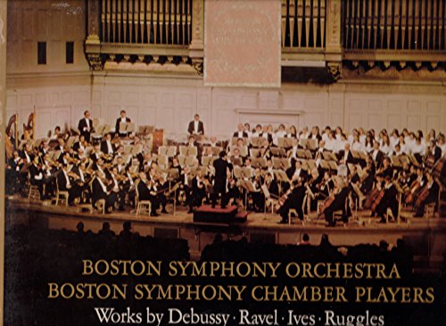 Boston Symphony Orchestra - Boston Symphony Chamber Players - Works by Debussy, Ravel, Ives