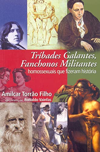 Tríbades galantes, fanchonos militantes: homossexuais que fizeram história