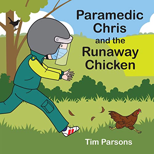 Paramedic Chris and the Runaway Chicken by Tim Parsons episode artwork