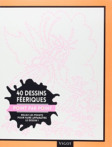 Télécharger 40 dessins féeriques point par point : Reliez les points pour faire apparaître le dessin ! Livre eBook France