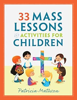 Paperback 33 Mass Lessons and Activities for Children Book