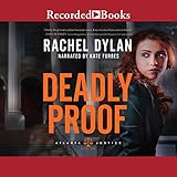 Deadly Proof - Rachel Dylan