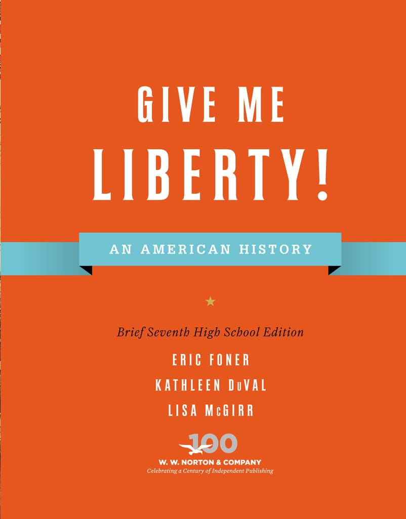 Give Me Liberty! (Brief Seventh High School Edition)