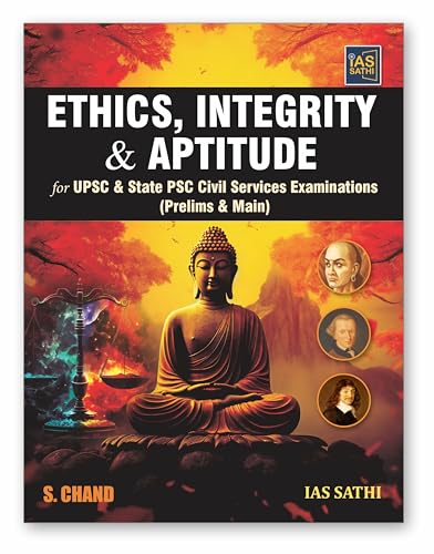 Image of Ethics, Integrity & Aptitude for UPSC & State PSC Civil Services Examinations | UPSC Prelims & Mains Exam | IAS Sathi - S Chand Exams Book Edition 2024