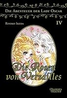 Die Rosen von Versailles: die Abenteuer der Lady Oscar, Band 4 3551770743 Book Cover