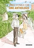 Jiro Taniguchi - Une anthologie (&Atilde;critures) (French Edition)