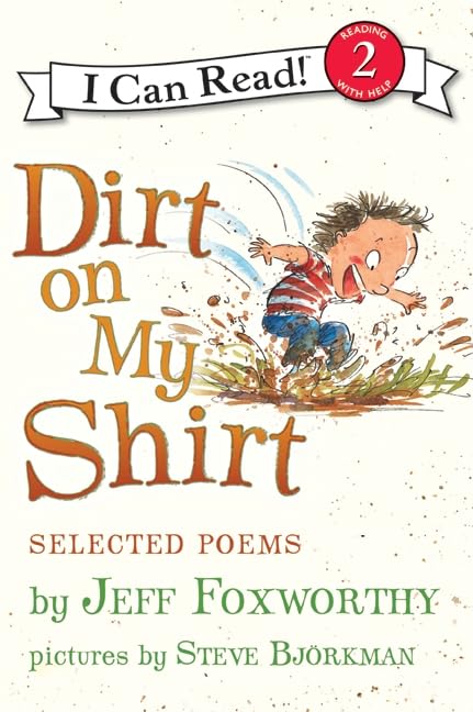 Cover of Dirt on My Shirt: Selected Poems (I Can Read Level 2)