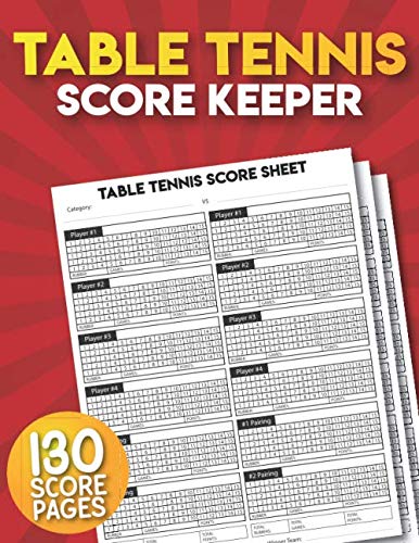 Table Tennis Score Keeper: 130 Large Score Sheets for Scorekeeping | Ping Pong Score Keeper.