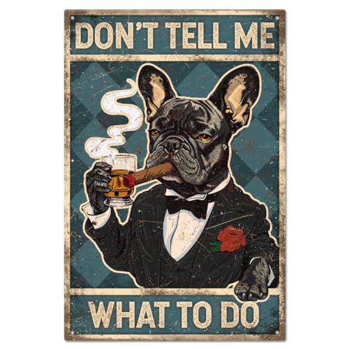 GLOBLELAND Targa in Metallo Vintage con Bulldog Francese 12x8 Pollici con Scritta in Lingua Inglese 'Don't Tell Me What to Do' Decorazione Artistica da Parete per Casa Pub Club