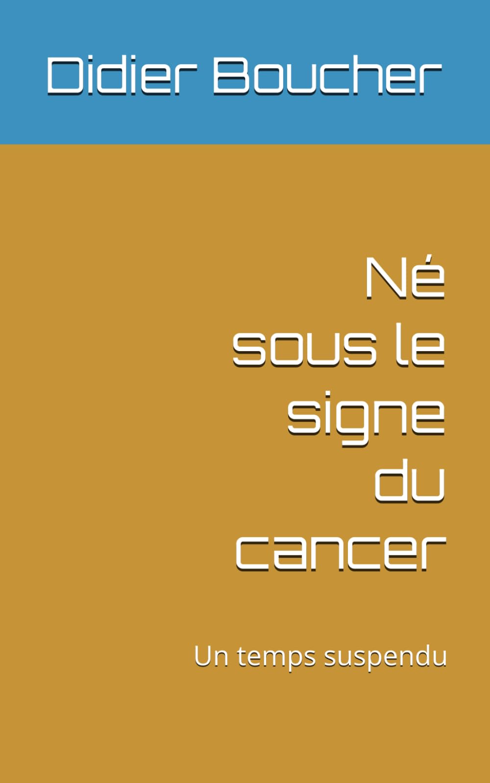 Né sous le signe du cancer: Un temps suspendu