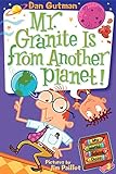 My Weird School Daze #3: Mr. Granite Is from Another Planet!