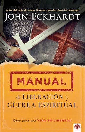 Manual de liberación y guerra espiritual: Guía para una vida en libertad (Spanish Edition) Manual de liberación y guerra espiritual: Guía para una vida en libertad (Spanish Edition)