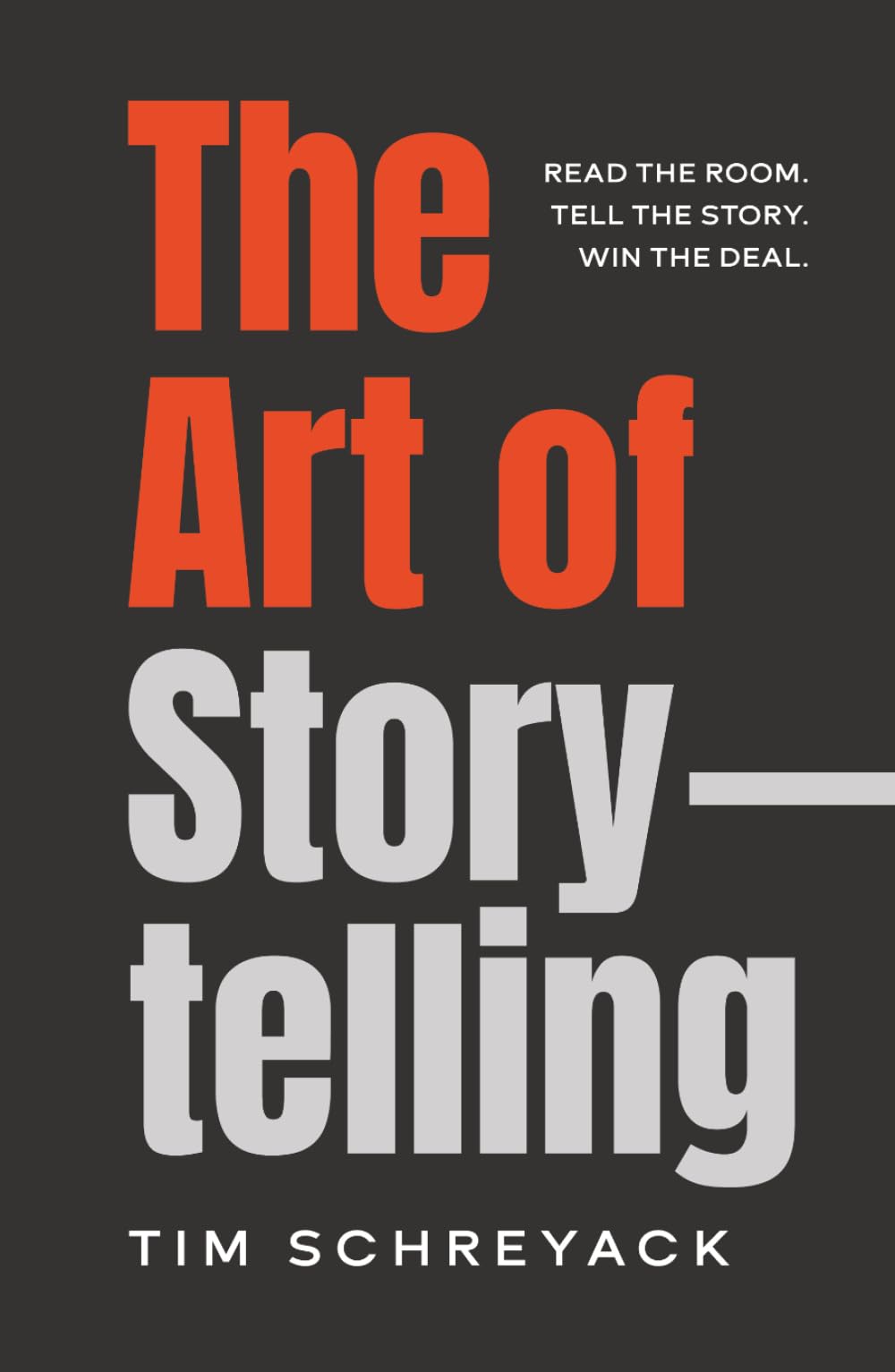 The Art of Storytelling: Read the Room. Tell the Story. Win the Deal.