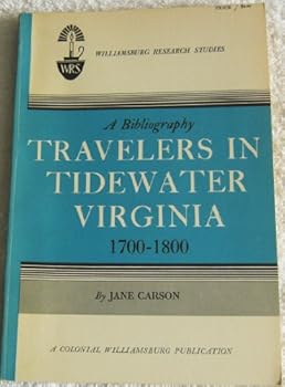 Paperback Travelers in Tidewater Virginia, 1700-1800: a Bibliography Book