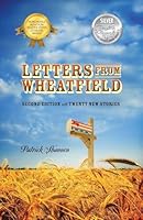 Letters from Wheatfield: Second Edition with Twenty New Stories 1478748370 Book Cover