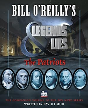 Bill O'Reilly's Legends and Lies: The Patriots