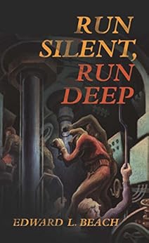 Run Silent, Run Deep (Classics of Naval Literature) book cover