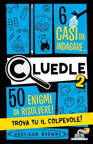 Cluedle. 6 casi da indagare, 50 enigmi da risolvere! Trova tu il colpevole! (Vol. 2)