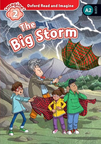 The big storm. Oxford read and imagine. Level 2. Con audio pack. Con espansione online