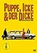 Puppe, Icke und der Dicke
