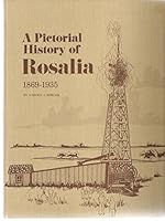 A Pictorial History of Rosalia Township and Rosalia, Kansas 1869-1935 B000Z4VD70 Book Cover