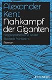 Nahkampf der Giganten: Flaggkapitän Bolitho bei der Blockade Frankreichs (Ein Richard-Bolitho-Roman 11) - Alexander Kent Übersetzer: Karl H. Kosmehl 