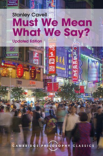 Must We Mean What We Say?: A Book of Essays (Cambridge Philosophy Classics)