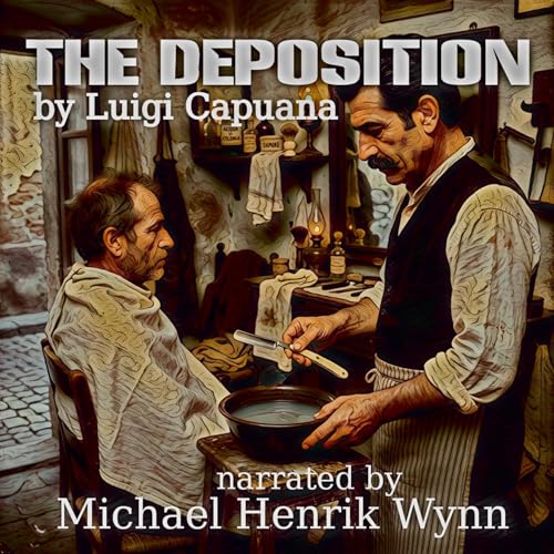 The Deposition (1879) by Luigi Capuana Audiobook By Luigi Capuana cover art