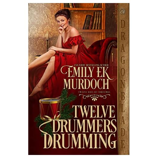 Twelve Drummers Drumming: A Regency Historical Romance Holiday Tale (The Twelve Days of Christmas Book 1)