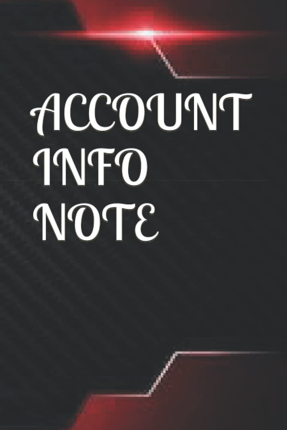 ACCOUNT INFO NOTE