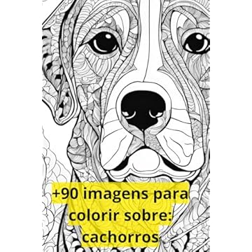 Capa do livro +90 Imagens ara colorir sobre: Cachorros (Portuguese Edition)