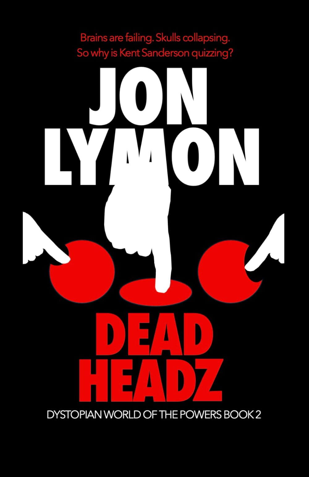 Dead Headz (The Dystopian World of the Powers)