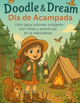 Paperback Doodle & Dream — Día de Acampada: Libro para colorear relajante con niñas y escenas de campamento en la naturaleza (Spanish Edition) [Spanish] Book