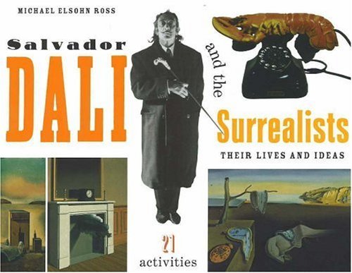 Buy Salvador Dali And the Surrealists: Their Lives And Ideas, 21 Activities — BookShops.in