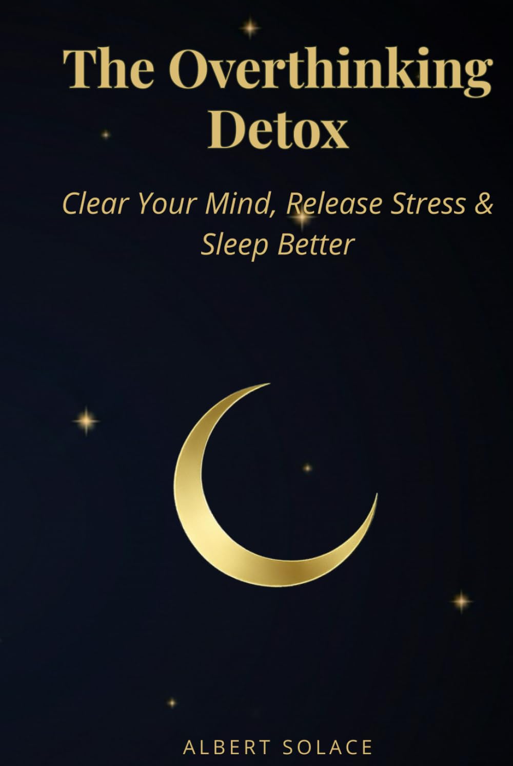 The Overthinking Detox: Clear Your Mind, Release Stress & Sleep Better: A 60-Day Guided Anxiety Journal & Workbook for Emotional Balance, Mindfulness, and Better Sleep.