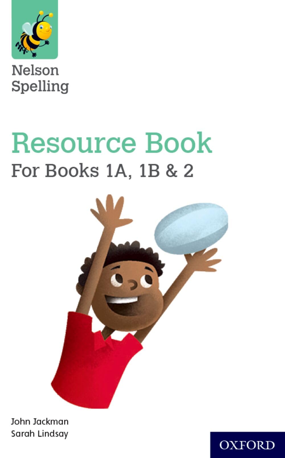 Nelson Spelling Resources and Assessment Book (Reception-Year 2/P1-3) (Nelson Spelling New Edition)