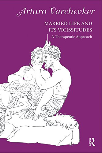 Married Life and its Vicissitudes: A Therapeutic Approach      1st Edition, Kindle Edition
