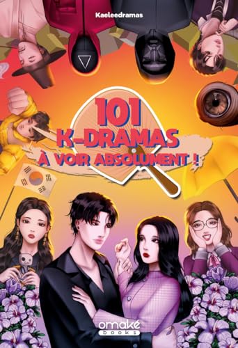 Les 101 KDramas à voir absolument !