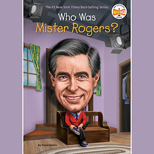 Who Was Mister Rogers? by Diane Bailey, Who HQ episode artwork